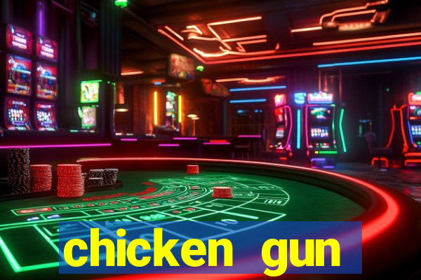 chicken gun dinheiro infinito